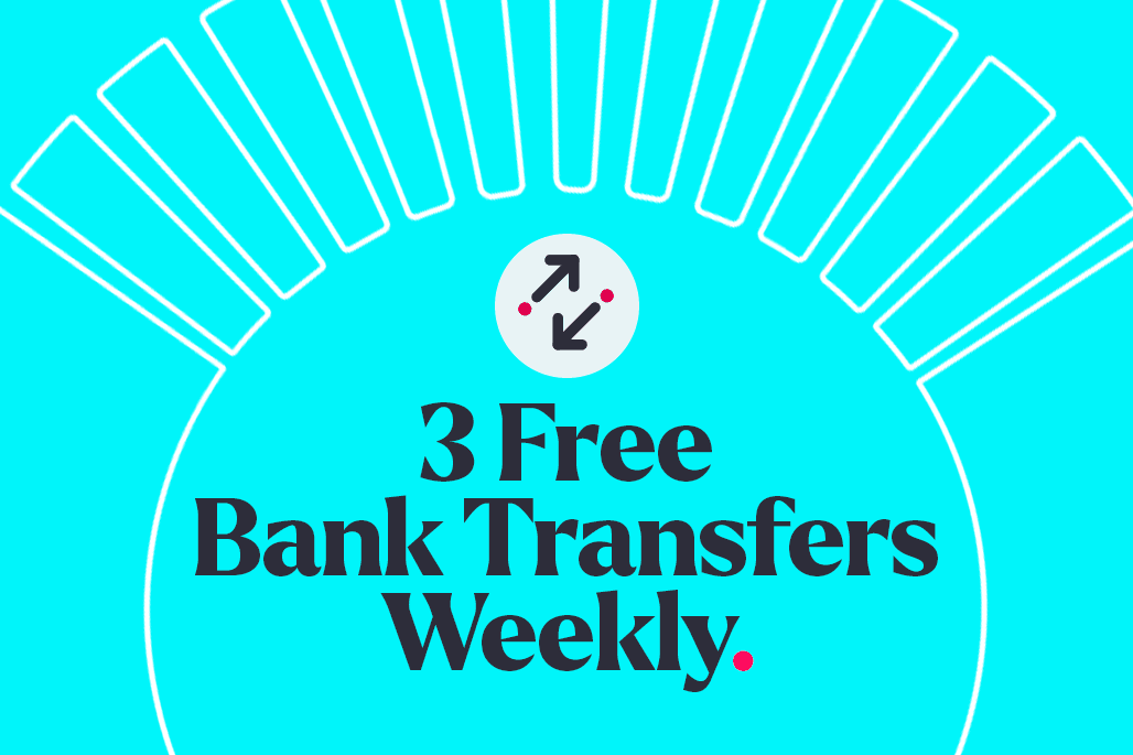 Enjoy 3 FREE transfers to other banks per week